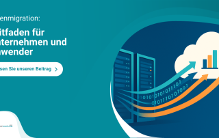 Datenmigration: Leitfaden für Unternehmen und Anwender