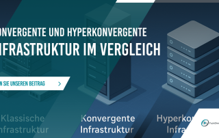 Konvergente und hyperkonvergente Infrastruktur im Vergleich