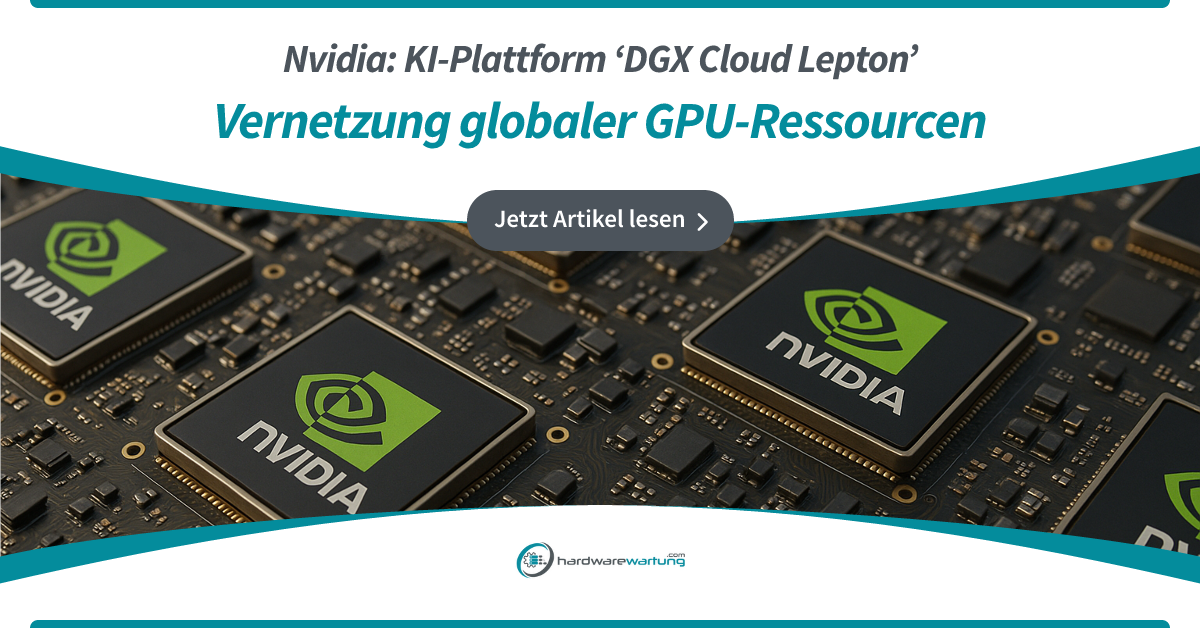 Nvidia: KI-Plattform ‘DGX Cloud Lepton’ zur Vernetzung globaler GPU-Ressourcen