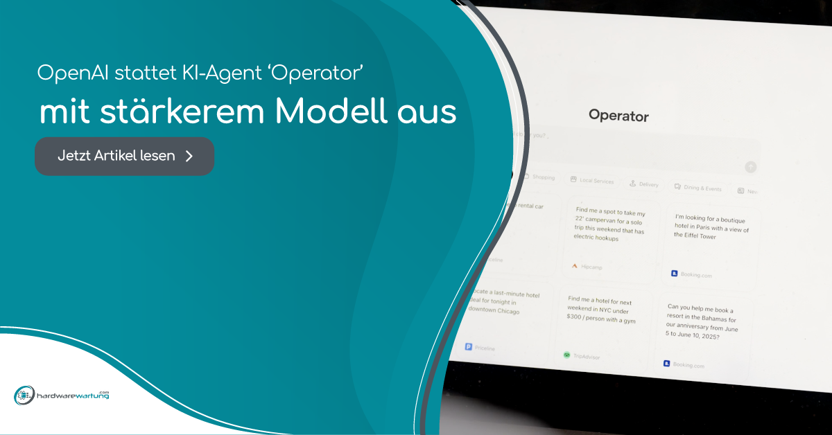 OpenAI stattet KI-Agent ‘Operator’ mit stärkerem Modell aus