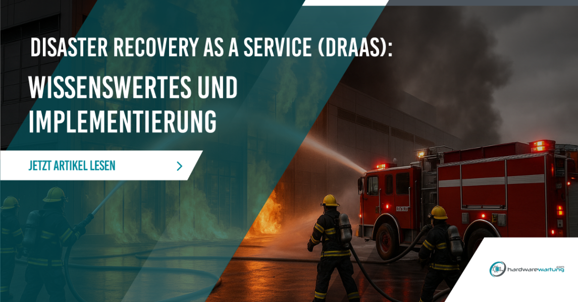 Disaster Recovery as a Service (DRaaS): Wissenswertes und Prozess zur erfolgreichen Implementierung